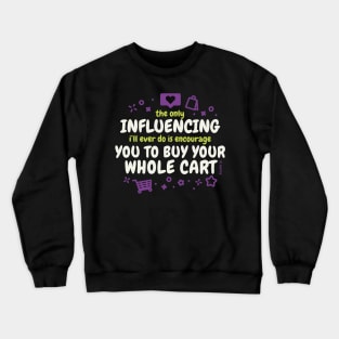 Influencing your love of Shopping Crewneck Sweatshirt